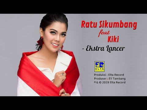 Ratu Sikumbang feat KIKI - EXTRA LANCER [Official Music Video] Remix Minang Terbaru 2019