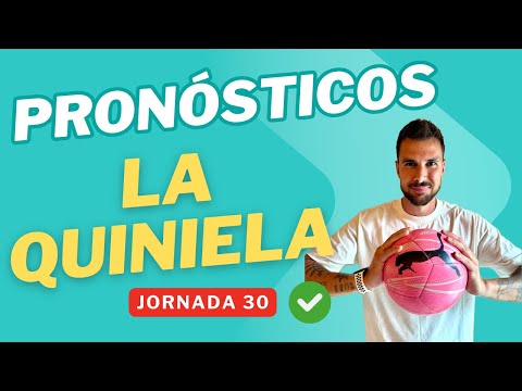 Jornada 30 La Quiniela 2025 y Elige8: Pronósticos y Análisis ⚽ ✅
