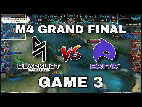 M4 Grand Final [Game 3] ECHO VS BLACKLIST | MLBB!!!