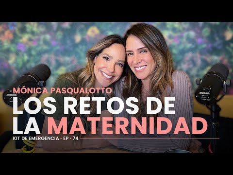RETOS de la MATERNIDAD 🤰🏼 Con Mónica Pasqualotto | Kit de Emergencia 74 | Erika de la Vega