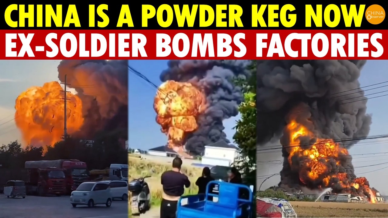 China Is A Powder Keg NOW! Ex-Soldier Bombs Factories—Massive Blasts And Giant Mushroom Clouds Erupt