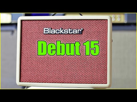 Blackstar Debut 15E (Worth What Little It Costs?)