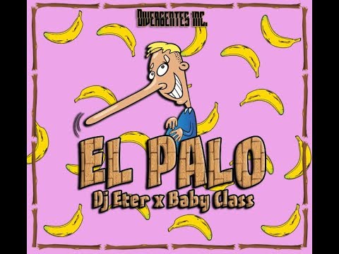 El Palo Rmx /Dj Eter Ft Dj Baby Class/Divergentes Inc /Perreo Full/