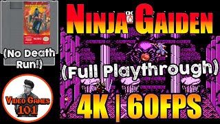 Ninja Gaiden | No Death Playthrough | 4K 60FPS | Video Games 101
