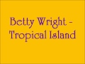 Betty Wright - Tropical Island