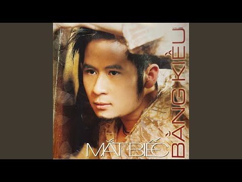 Thể hiện bởi Bằng Kiều