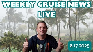 Live Cruise News - 8.17.2025
