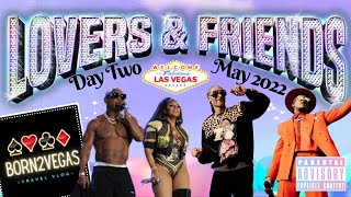 Vegas Day 2 - Lovers & Friends Festival - May 2022