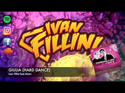 Ivan Fillini ft.Miani - GIULIA (HARD DANCE)