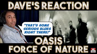 Dave's Reaction: Oasis — Force Of Nature