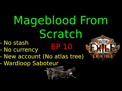 Ep 10 Mageblood from scratch ! BOSS RUSH + BEAST / WARDLOOP Saboteur ! POE 3.21 CRUCIBLE