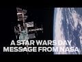 A STAR WARS DAY Message from NASA - YouTube