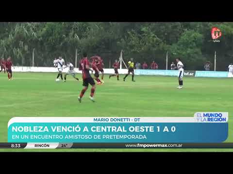 Nobleza venció a Central Oeste 1 a 0, en un amistoso de pretemporada | Mario Donetti - Dt