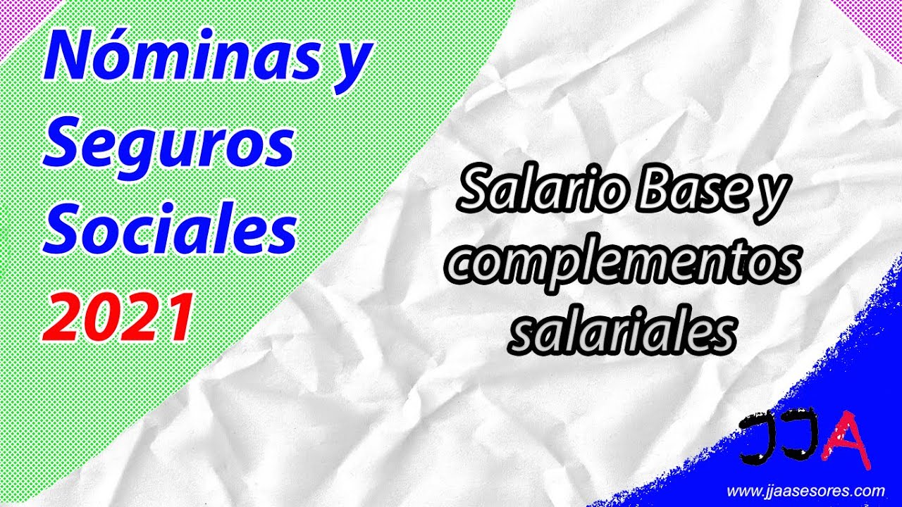 👉🏻 ¿Qué es el salario base y sus complementos salariales | Tipos de complementos ✅