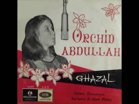 Orchid Abdullah   Puteri Menangis  Ghazal