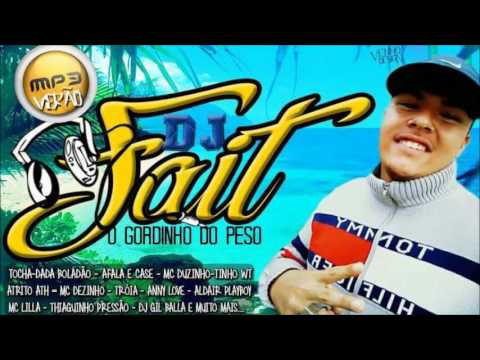 MP3 DO VERÃO - DJ FAIT O GORDINHO DO PEZO - LANÇAMENTO 2017