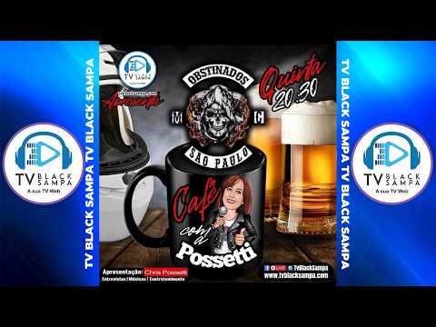Café com a Possetti Participação Obstinados MC  #74