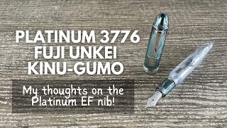 #newpenday // Platinum 3776 Fuji Unkei Kinu-Gumo // Another Platinum?! And an EF nib too!