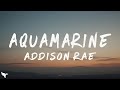 Addison Rae - Aquamarine (Lyrics) Addison Rae - Aquamarine (Lyrics)
