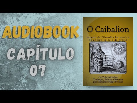 O CAIBALION  AUDIOBOOK - CAPITULO 7   #despertarespiritual  #Equilibrio #Caibalion