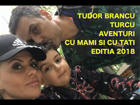 TUDOR BRANCU TURCU. AVENTURI CU MAMI SI CU TATI. EDITIA 2018.