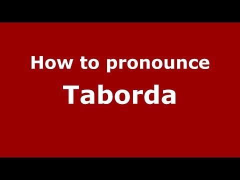 How to pronounce Taborda