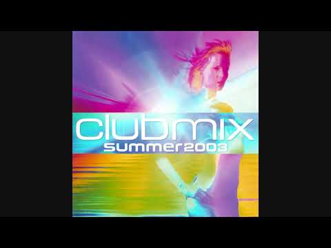 Clubmix Summer 2003 - CD1 Mix1