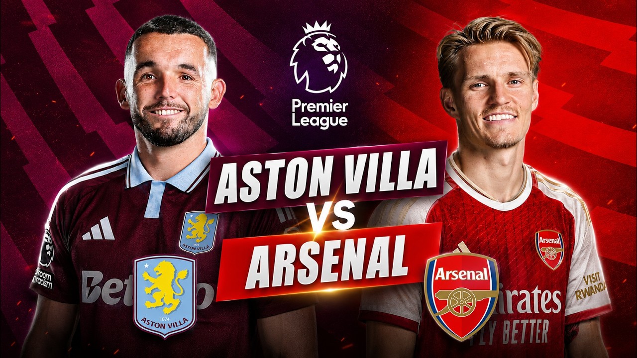 አስቶንቪላ ከ አርሰናል  | Aston Villa v Arsenal  | ቀጥታ ስርጭት