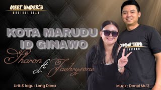 Download lagu KOTA MARUDU ID GINAWO -SHARON FT JACKRYSONE mp3 Download lagu KOTA MARUDU ID GINAWO -SHARON FT JACKRYSONE mp3