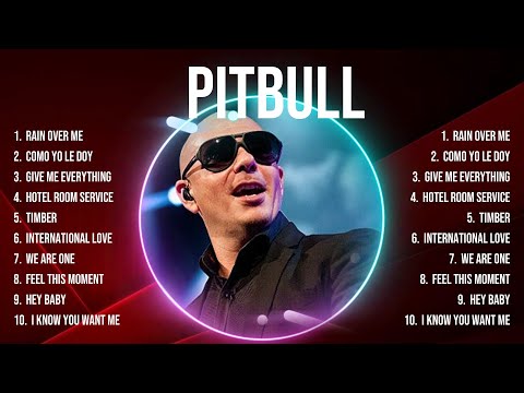 Pitbull Top Tracks Countdown 🌻 Pitbull Hits 🌻 Pitbull Music Of All Time