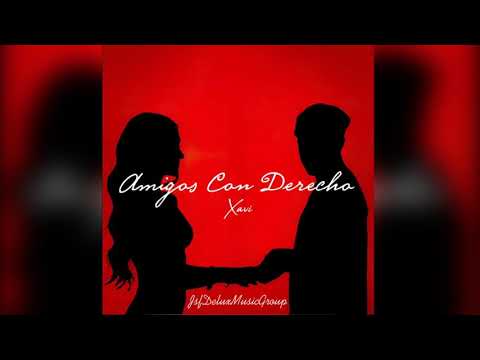 Amigos Con Derecho- Xavi (Audio Oficial) 2021