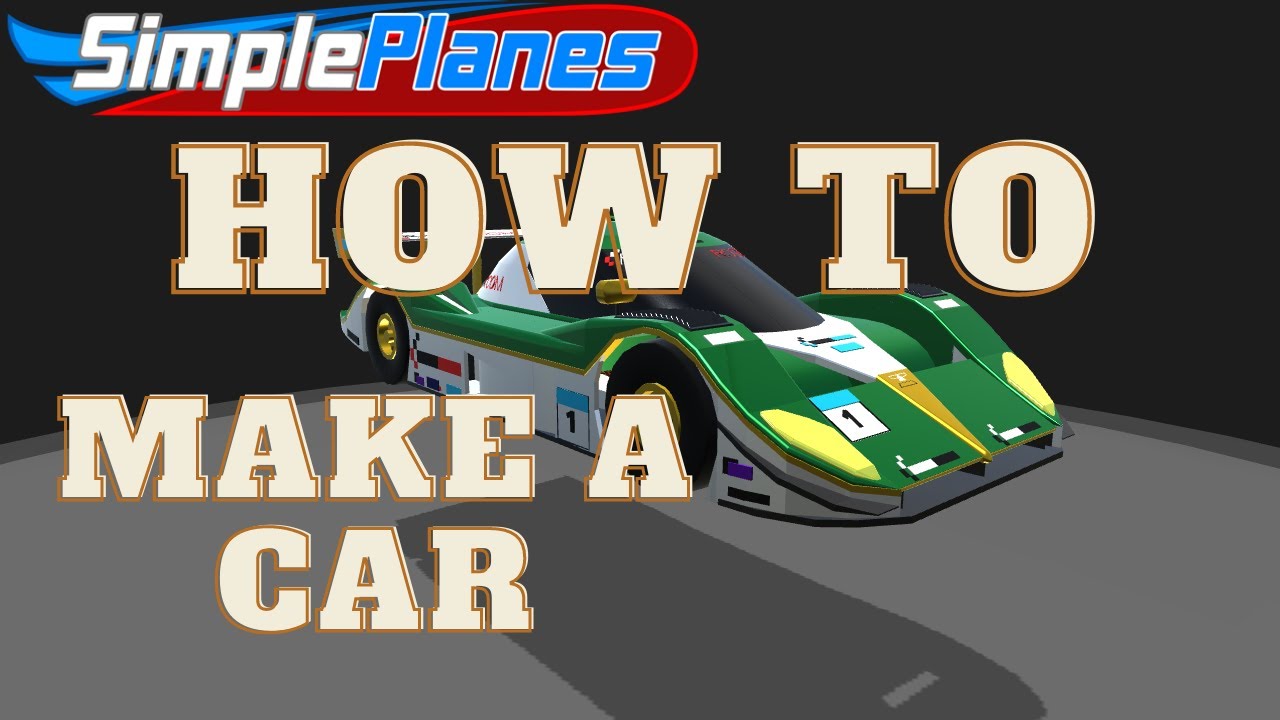 SimplePlanes Tutorial | How To Build a Car in 5 Minutes
