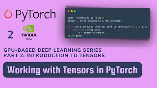 Introduction to Tensors (PyTorch with GPU series, part 2)