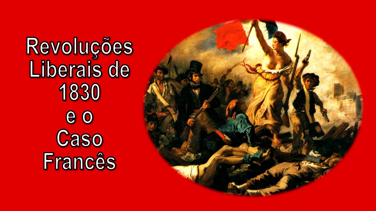 Revoluções Liberais de 1830 e o Caso Francês