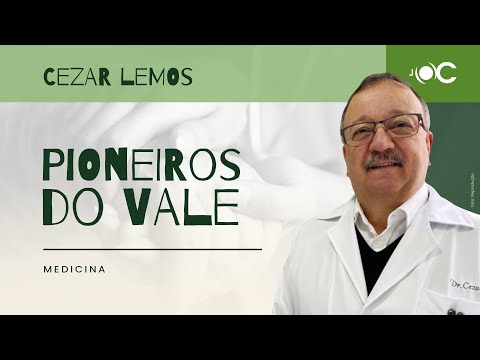 A trajetória de Cezar Lemos na medicina | Pioneiros do Vale
