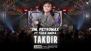 Download lagu TAKDIR (VERSI JADUL) - TIARA AMORA X OM PETROMAX | BAGAIKAN PETIR DI SIANG HARI mp3