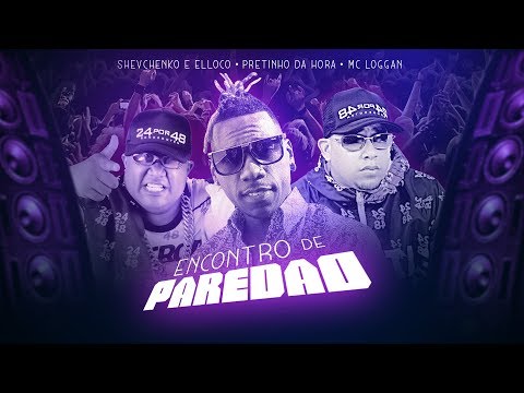 SHEVCHENKO E ELLOCO, PRETINHO DA HORA E MC LOGGAN - ENCONTRO DE PAREDÃO