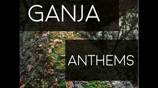 Ganja Anthems (Full Album)