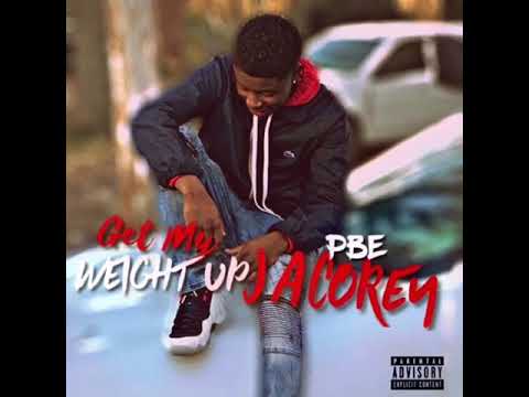 Pbe jacorey - Get my weight up ( official audio)