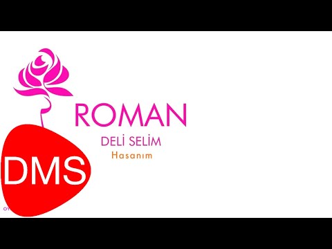 Deli Selim - Hasanım [ Roman © 2013 DMS Müzik ]