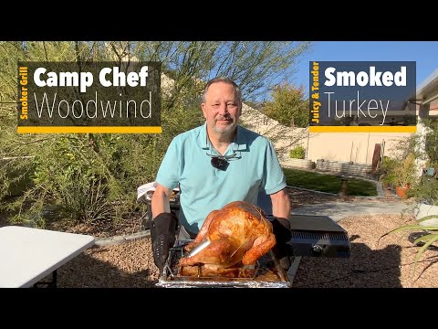 Juicy and Tender Smoked Turkey on Camp Chef Woodwind Pellet Smoker Grill