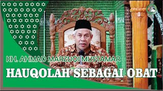 Download lagu KH Ahmad Marzuqi Mustamar Hauqolah as Medicine mp3