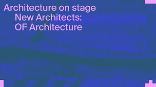 New Architects: OF