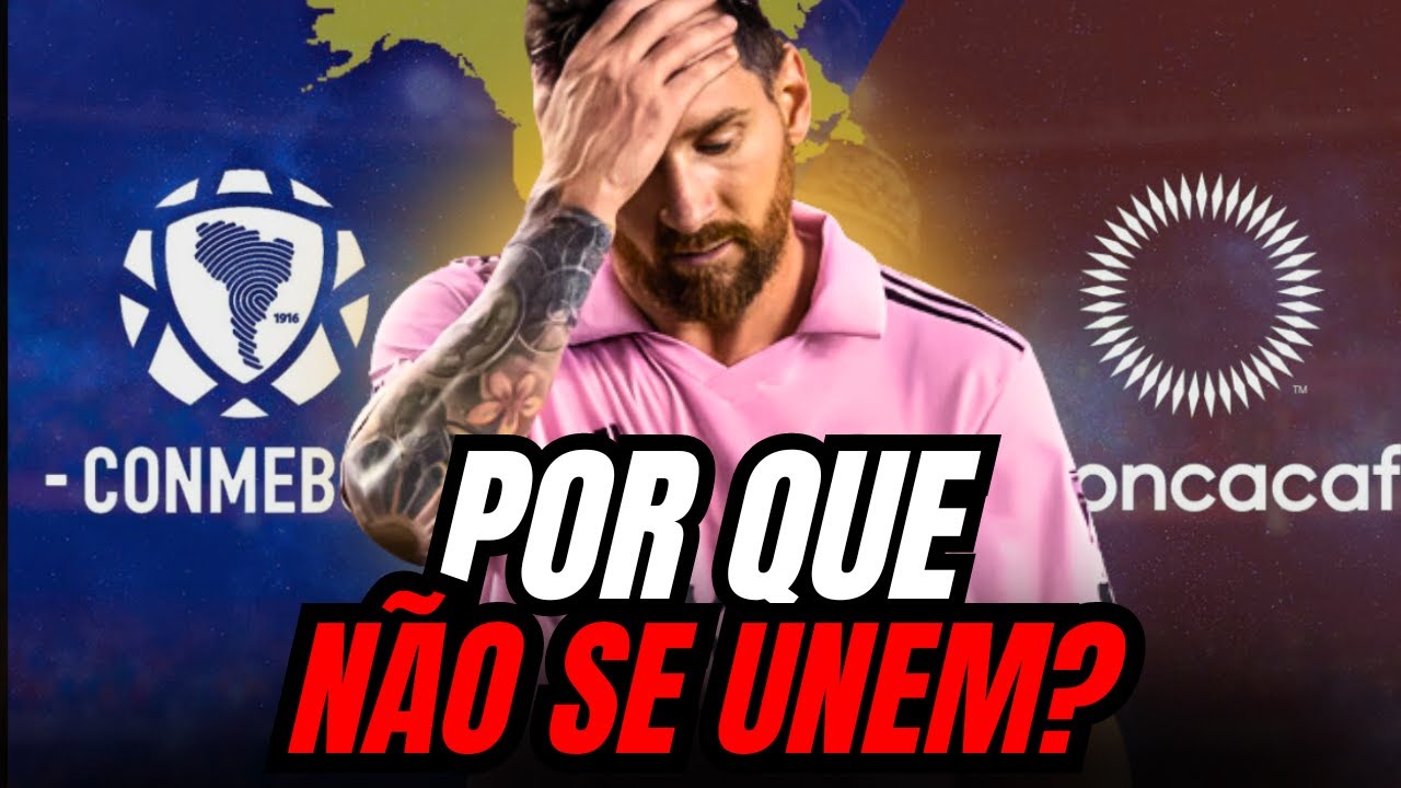 Por que as AMÉRICAS deveriam se UNIR no futebol?