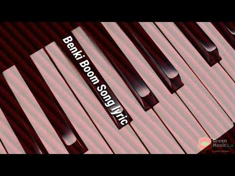 Benki Boom Lyrics – Dinchik Nation – Sayanora – Music Mojo Season 6 - Kappa TV || Green Muzic 2.0||