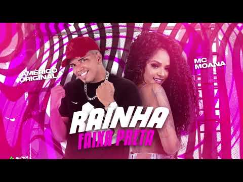 🟣AMÉRICO ORIGINAL E MC MOANA - RAINHA FAIXA PRETA #tocahit #funk #bregãfunk2022