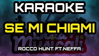 Rocco Hunt - Se Mi Chiami (ft Neffa) - KARAOKE