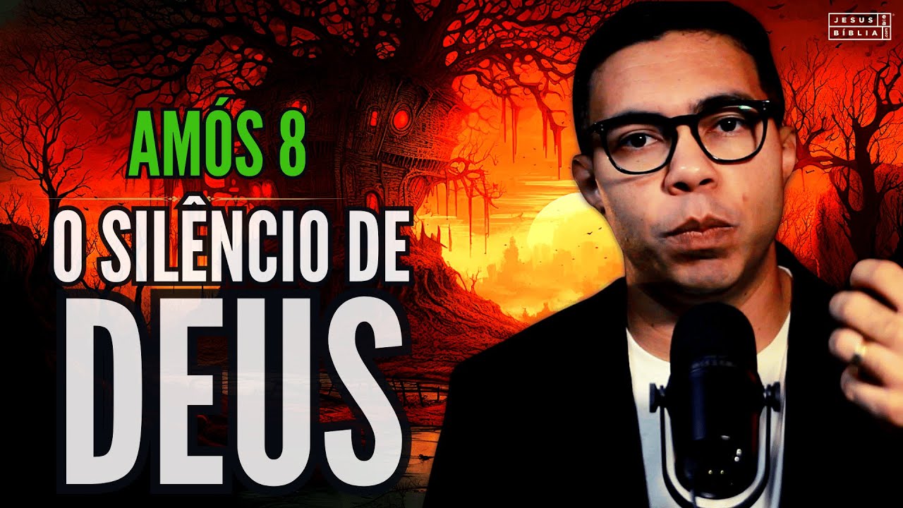 Amós 8 Estudo: Quando Deus se Cala (Bíblia Explicada)