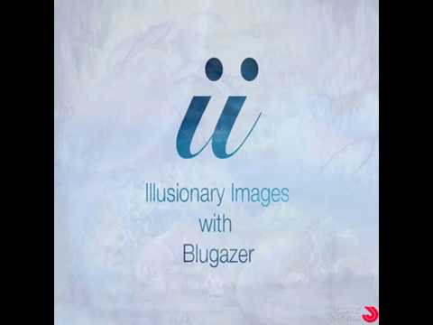 Blugazer Presents   Illusionary Images 051 (Feb 2016)