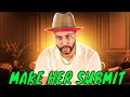 How To Make A Woman Submit 2 0